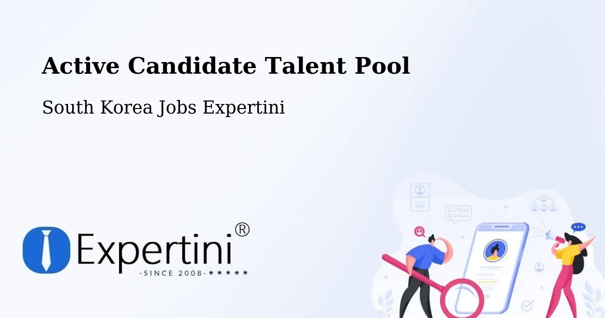 Active Candidate Talent Pool – Daegu - South Korea Jobs Expertini