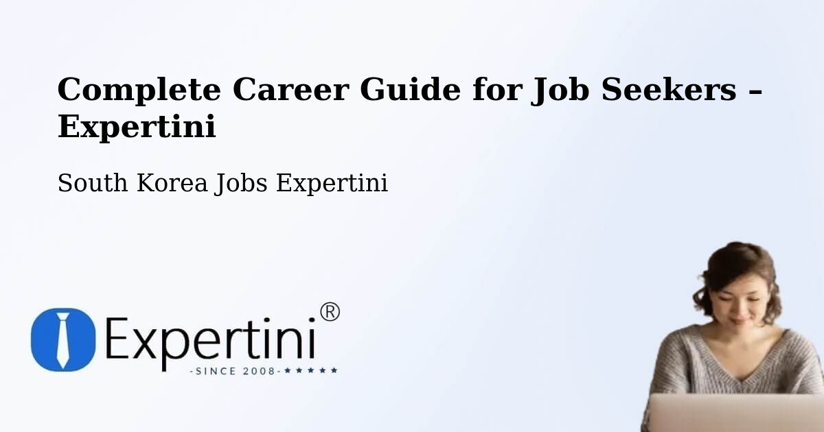 Career Guide for Job Seekers – Daegu - Daegu, South Korea Jobs Expertini