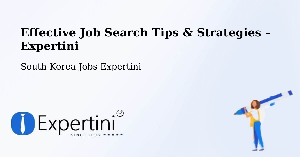 Job Search Tips & Strategies for Job Seekers – Daegu - Daegu, South Korea Jobs Expertini