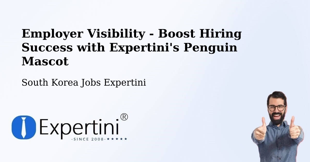 Employer Visibility Strategy – Daegu - South Korea Jobs Expertini